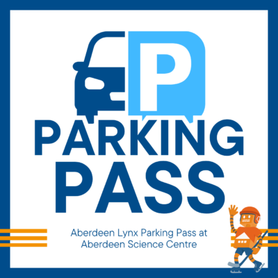 Aberdeen Lynx Parking Pass at Aberdeen Science Centre